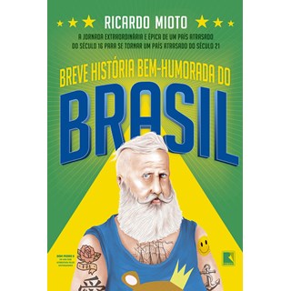 Livro - Uma Breve História Bem-Humorada do Brasil - Miotto