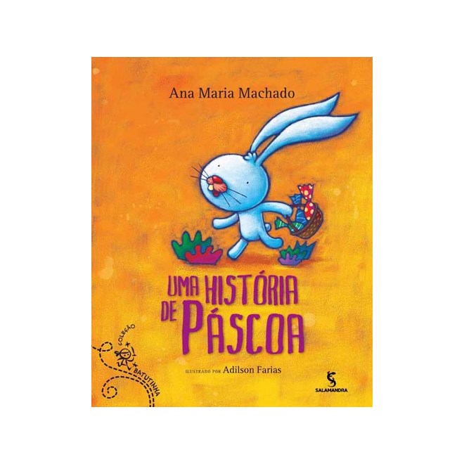 Livro Uma História de Páscoa - Ana Maria Machado - Salamandra