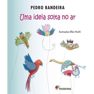 Livro Uma Idéia Solta no Ar - Pedro Bandeira - Moderna