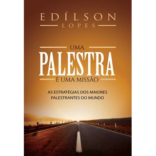 Livro - Uma Palestra E Uma Missao - Edison Lopes