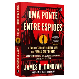 Livro - Uma Ponte Entre Espiões - Donovan - Record