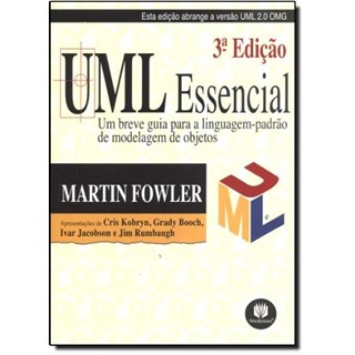 Livro UML ESSENCIAL: UM BREVE GUIA PARA A LINGUAGEM PADRAO DE MODELAGEM DE OBJETO - FOWLER