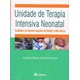 Livro - Unidade de Terapia Intensiva Neonatal - Cuidados ao Recem-nascido de Medio - Souza