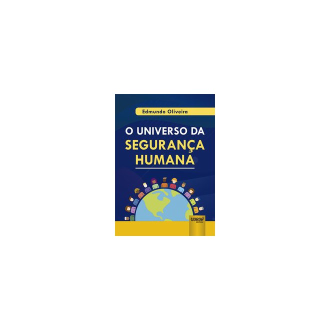 Livro - Universo da Seguranca Humana, O - Oliveira