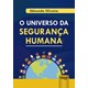 Livro - Universo da Seguranca Humana, O - Oliveira