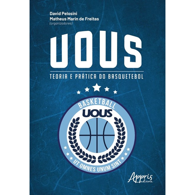 Livro - Uous: Teoria e Pratica do Basquetebol - Pelosini/freitas