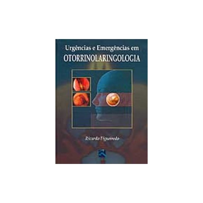 Livro - Urgencias e Emergencias em Otorrinolaringologia - Figueiredo