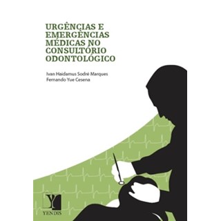 Livro - Urgencias e Emergencias Medicas No Consiltorio Odontologico - Marques/cesana
