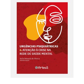 Livro Urgências Psiquiátricas e Atenção à Crise na Rede de Saúde Mental - Oliveira - Artesa