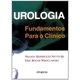 Livro Urologia Fundamentos para o Clínico - Rodrigues - Sarvier
