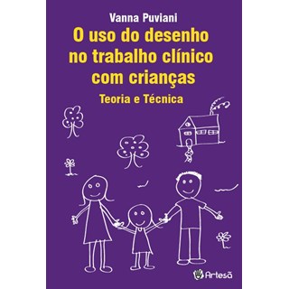 Livro - Uso do Desenho No Trabalho Clinico com Criancas, o - Teoria e Tecnica - Puviani