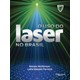 Livro - Uso do Laser No Brasil, O - Wolfenson/ferreira