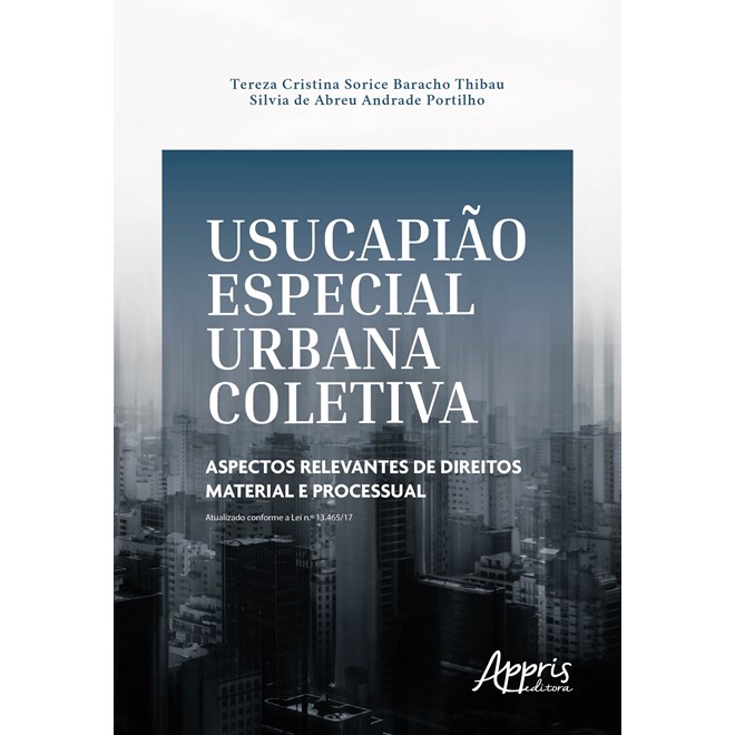 Livro - Usucapiao Especial Urbana Coletiva: Aspectos Relevantes de Direitos Materia - Thibau/portilho