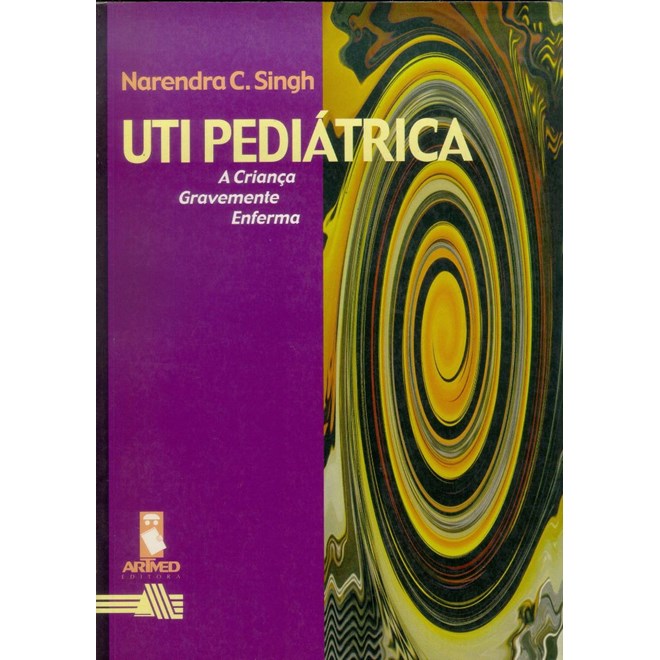 Livro - Uti Pediatrica - a Crianca Gravemente Enferma - Singh