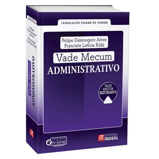 Livro - Vade Mecum Administrativo - Legislacao Exame de Ordem - Alves/kuhl