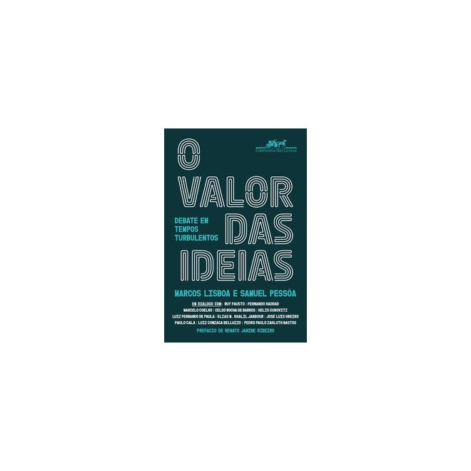 Livro - Valor das Ideias, o - Debate em Tempos Turbulentos - Lisboa/pessoa