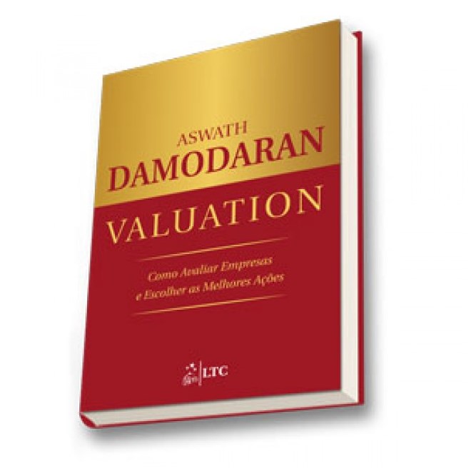 Livro - Valuation: Como Avaliar Empresas e Escolher as Melhores Acoes - Damodaran