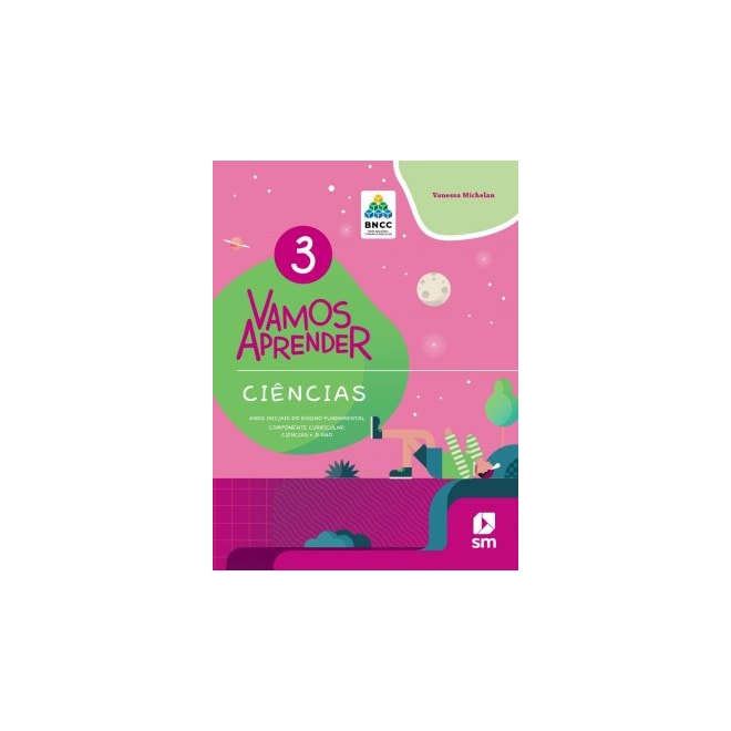 Livro - Vamos Aprender Ciências - 3 Ano - BNCC - SM Comprar na