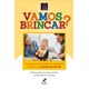 Livro Vamos Brincar  - Mendes - Manole