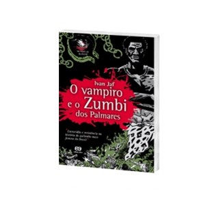 Livro - Vampiro e o Zumbi dos Palmares, o - Col.memorias de Sangue - Jaf
