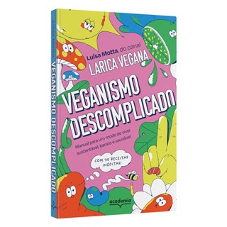 Livro Veganismo Descomplicado - Motta - Academia