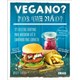 Livro - Vegano  por Que Nao  - 125 Receitas Criativas para Arrebatar Ate o Carnivor - Turner