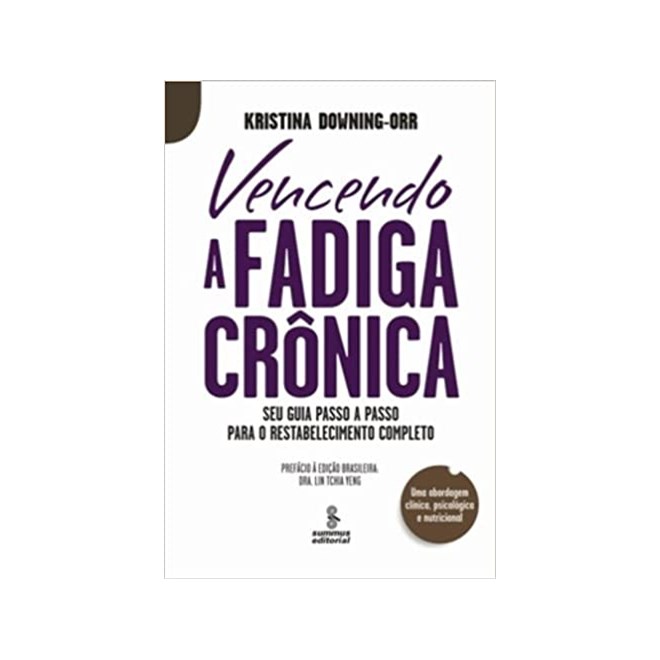Livro - Vencendo a Fadiga Cronica - Downing-orr