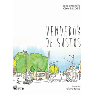 Livro Vendedor de Sustos - Carrascoza - FTD