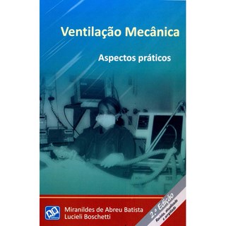 Livro Ventilação Mecânica Aspectos Práticos - Batista - AB