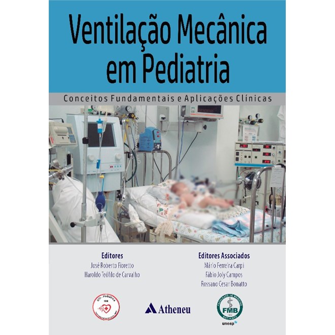 Livro - Ventilação Mecânica em Pediatria - Fioretto - Atheneu