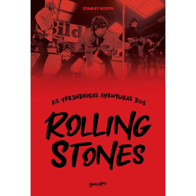 Livro - Verdadeiras Aventuras dos Rolling Stones, as - Booth