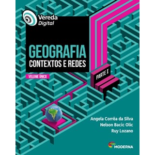 Livro - Vereda Digital - Geografia Contextos e Redes - Volume Unico - Silva/olic/lozano