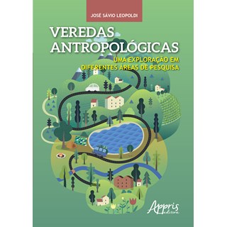 Livro - Veredas Antropologicas: Uma Exploracao em Diferentes Areas de Pesquisa - Leopoldi