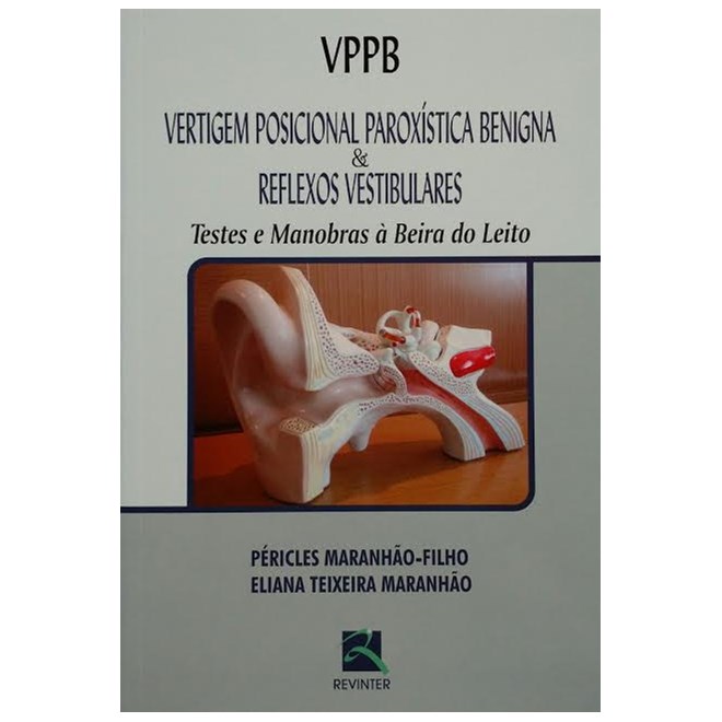 Livro - Vertigem Posicional Paroxistica Benigna - Reflexos Vestibulares Vppb - Maranhao Filho