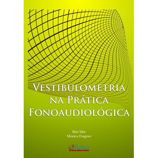 Livro - Vestibulometria Na Pratica Fonoaudiologica - Fragoso