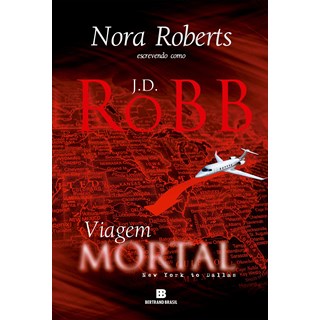 Livro Viagem Mortal - Robb - Bertrand