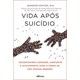 Livro - Vida Apos Suicidio - 