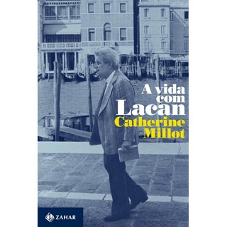 Livro - Vida com Lacan, A - Millot