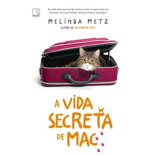 Livro - Vida Secreta de Mac, a (vol. 2 Um Amor de Gato) - Metz