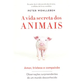 Livro - Vida Secreta dos Animais, A - Wohlleben