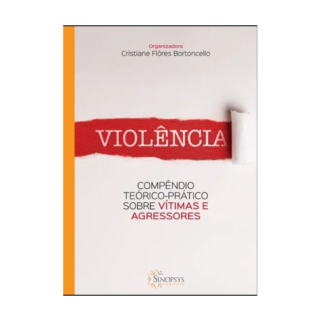 Livro Violência: Compêndio Teórico-Prático Sobre Vítimas e Agressores - Bortoncello