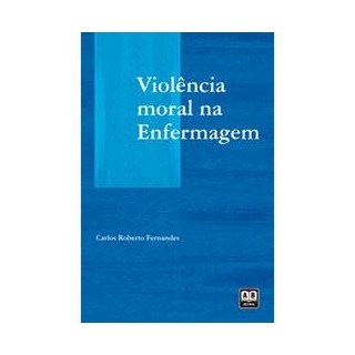 Livro - Violencia Moral Na Enfermagem - Fernandes