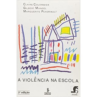 Livro - Violencia Na Escola - Colombier
