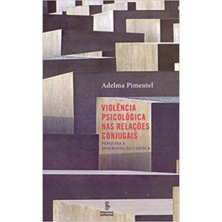 Livro - Violencia Psicologica Nas Relacoes Conjugais - Pesquisa e Intervencao Clini - Pimentel