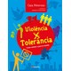 Livro - Violencia X Tolerancia - Como Semear a Paz No Mundo - Amoroso / Alves(coor