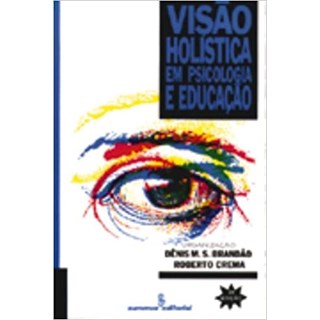 Livro - Visao Holistica em Psicologia e Educacao - Crema / Brandao