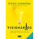 Livro - Visionarios - Desenvolva Um Novo Olhar sobre Seu Negocio, Inove e se Destaq - Carmona