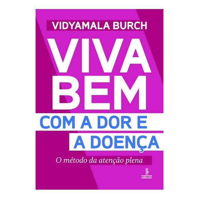 Livro - Viva Bem com a Dor e a Doenca - Burch