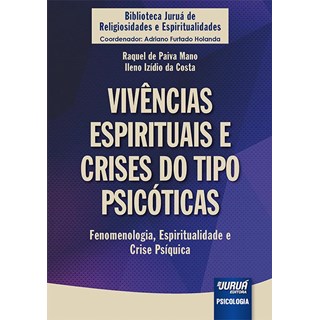 Livro - Vivências Espirituais e Crises do Tipo Psicóticas - Costa - Juruá