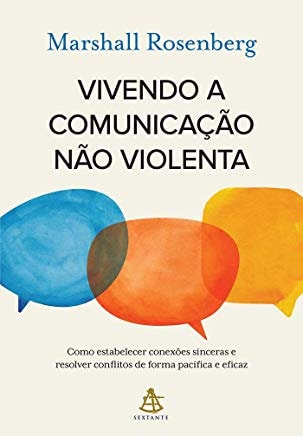 Livro - Vivendo A Comunicacao Nao Violenta - Rosenberg